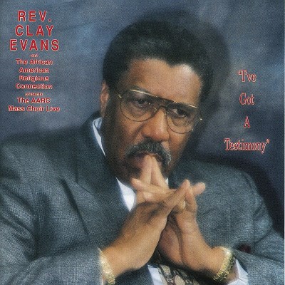 Rev. Clay Evans/I'Ve Got A Testimony